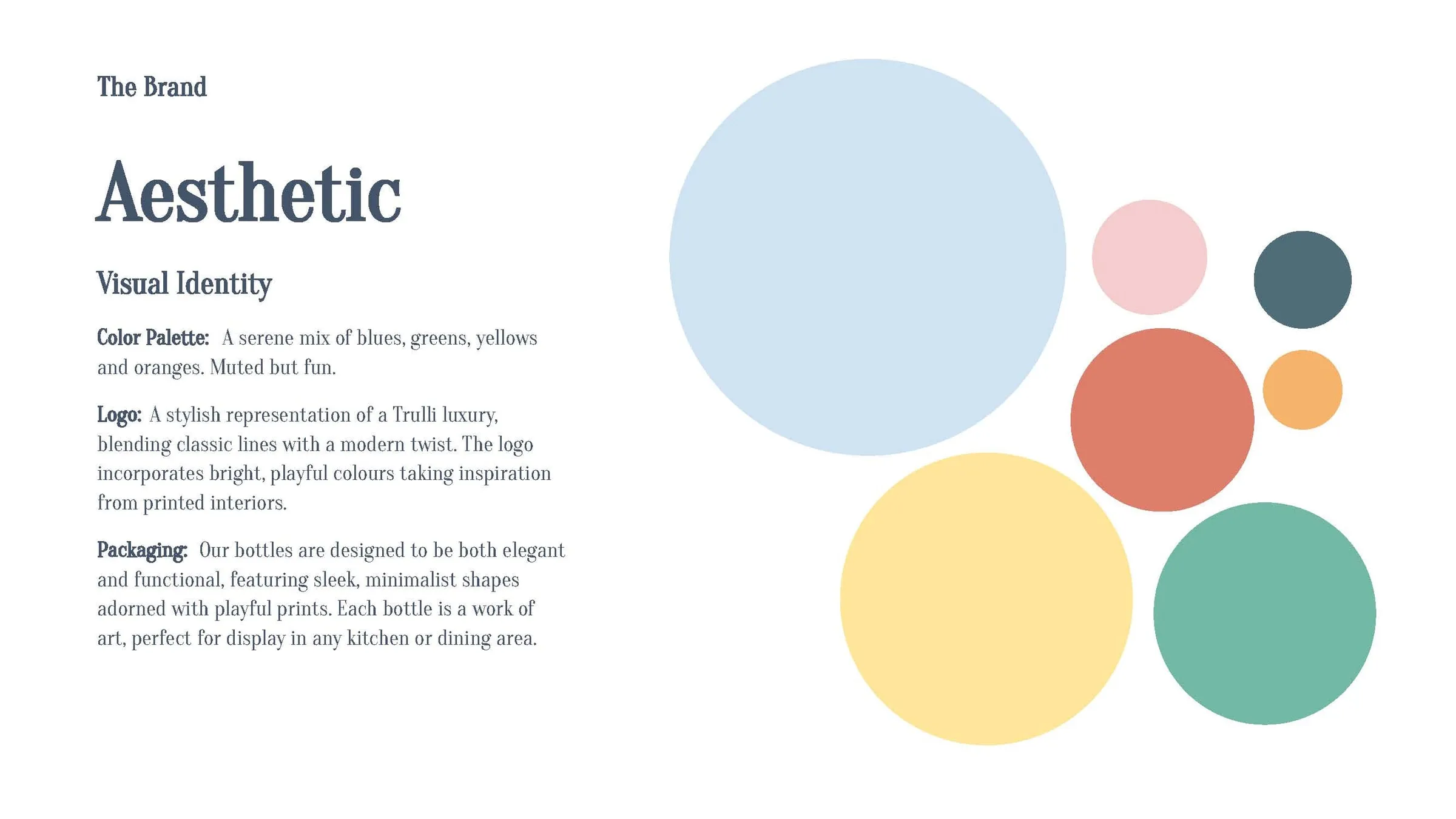 The brand's muted colour palette