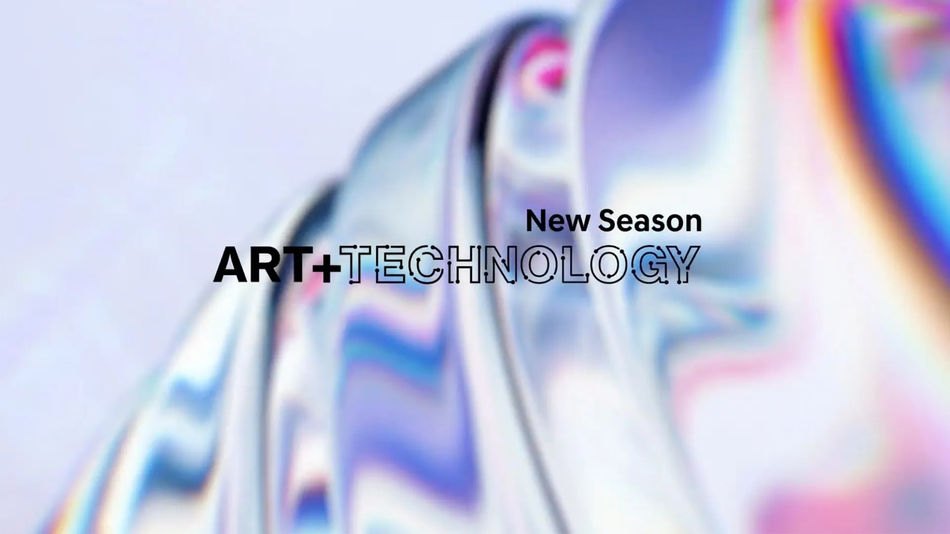 Title card for the new season of Art+Technology